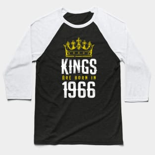 kings are born 1966 birthday quote crown king birthday party gift Baseball T-Shirt